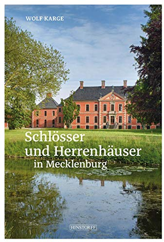 Schlösser und Herrenhäuser in Mecklenburg