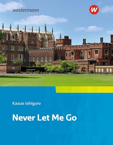 Camden Town Oberstufe - Zusatzmaterial zu allen Ausgabe: Kazuo Ishiguro, Never Let Me Go Textausgabe (Camden Town Oberstufe: Lektüren)