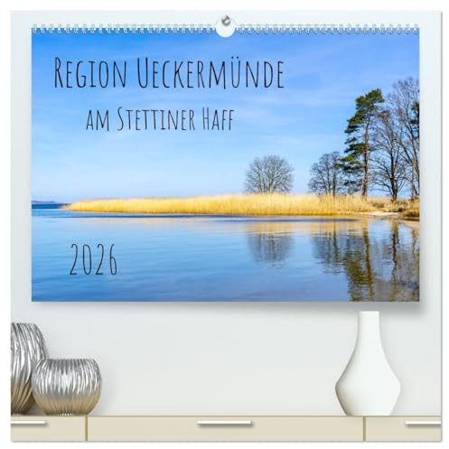 Region Ueckermünde (hochwertiger Premium Wandkalender 2026 DIN A2 quer), Kunstdruck in Hochglanz: In der Region Ueckermünde kann man unberührte Natur erleben und Ruhe genießen. (CALVENDO Natur)