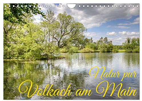 Natur pur - Volkach am Main (Wandkalender 2026 DIN A4 quer), CALVENDO Monatskalender: Naturerlebnispfad in Volkach am Main (CALVENDO Natur)