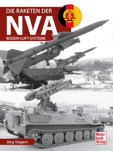 Die Raketen der NVA: Boden-Luft-Systeme