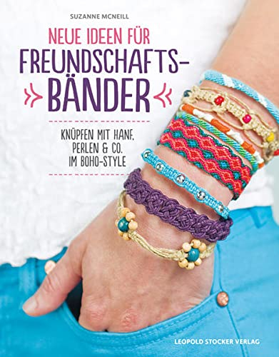 Neue Ideen für Freundschaftsbänder: Knüpfen mit Hanf, Perlen & Co. im Boho-Style