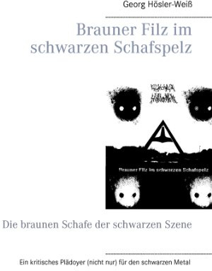 Brauner Filz im schwarzen Schafspelz: Die braunen Schafe der schwarzen Szene