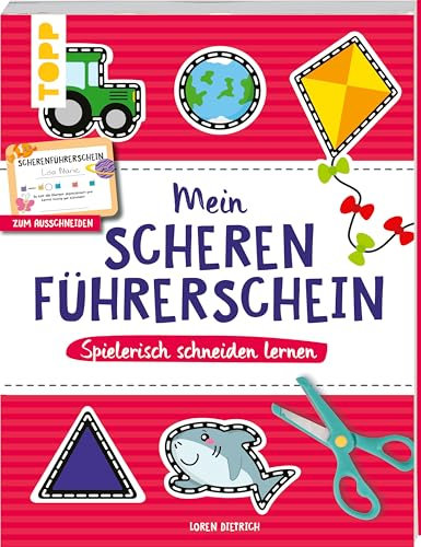 Mein Scherenführerschein – Spielerisch schneiden lernen: Mit Scherenführerschein zum Ausschneiden