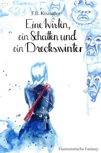 Die Inseln / Eine Wirtin, ein Schatten und ein Dreckswinter