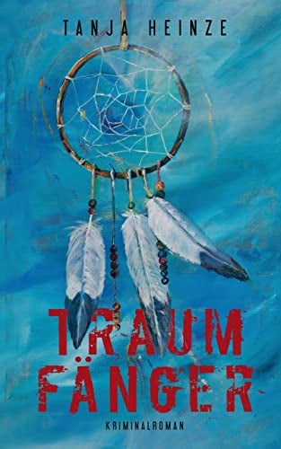 Traumfänger: Kriminalroman