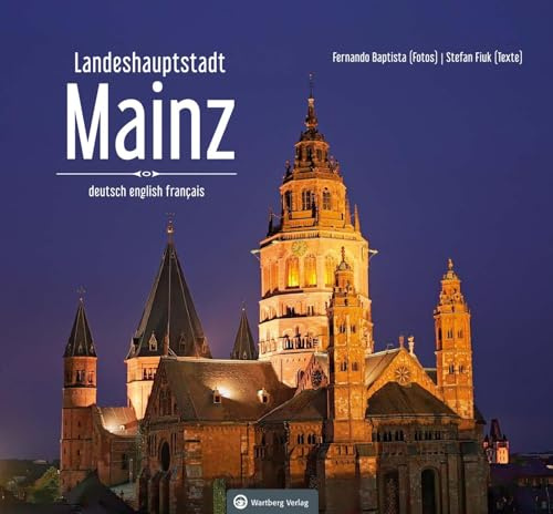 Landeshauptstadt Mainz: Farbbildband: Stadtansichten - dreisprachiger Farbbildband