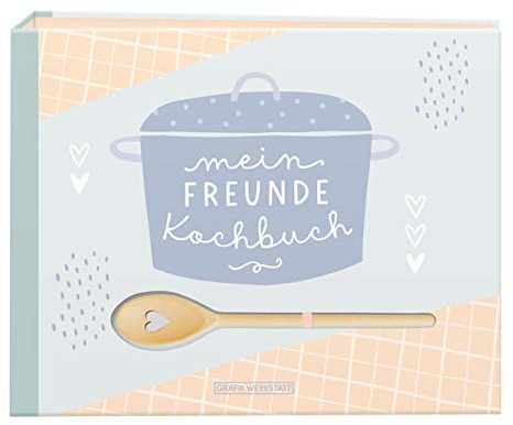 Mein Freunde-Kochbuch: inkl. Kochlöffel