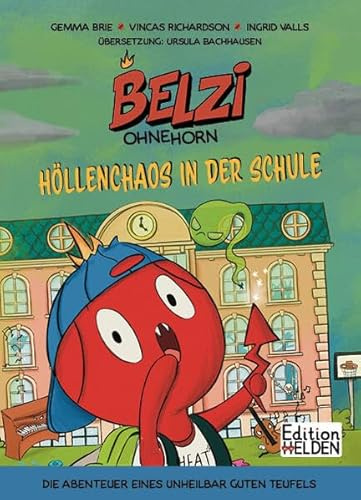 Belzi Ohnehorn: Höllenchaos in der Schule