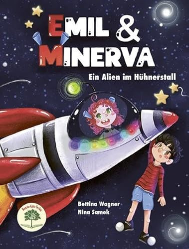 Emil & Minerva: Ein Alien im Hühnerstall