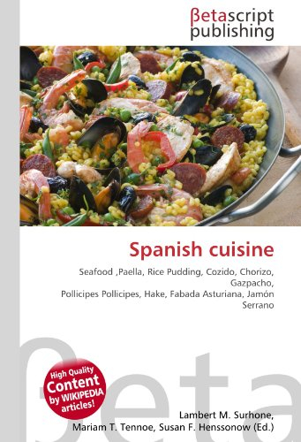 Spanish cuisine: Seafood ,Paella, Rice Pudding, Cozido, Chorizo, Gazpacho, Pollicipes Pollicipes, Hake, Fabada Asturiana, Jamón Serrano