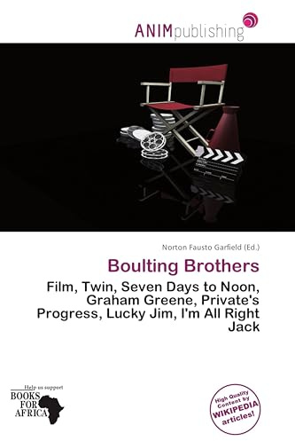 Boulting Brothers: Film, Twin, Seven Days to Noon, Graham Greene, Private's Progress, Lucky Jim, I'm All Right Jack