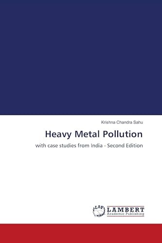 Heavy Metal Pollution: with case studies from India - Second Edition
