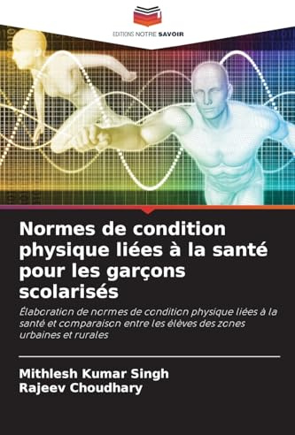 Normes de condition physique liées à la santé pour les garçons scolarisés: Élaboration de normes de condition physique liées à la santé et comparaison entre les élèves des zones urbaines et rurales