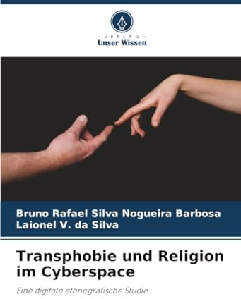 Transphobie und Religion im Cyberspace: Eine digitale ethnografische Studie