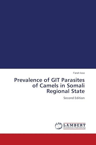 Prevalence of GIT Parasites of Camels in Somali Regional State: Second Edition