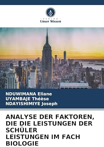 ANALYSE DER FAKTOREN, DIE DIE LEISTUNGEN DER SCHÜLER LEISTUNGEN IM FACH BIOLOGIE