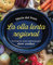 La olla lenta regional: 78 recetas de cocina tradicional española para slow cooker (Vergara)