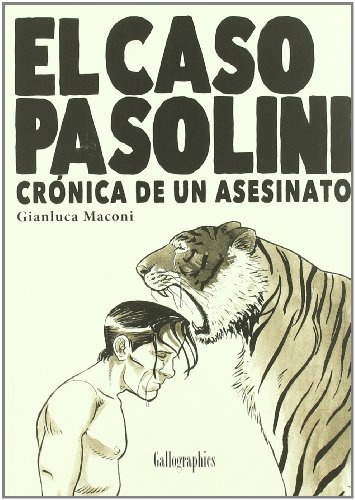El caso Pasolini : crónica de un asesinato (Gallographics, Band 1)