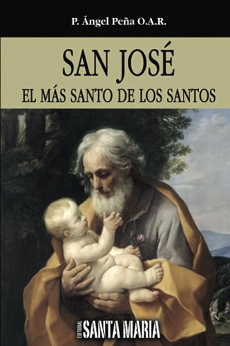 San José: El más Santo De los Santos