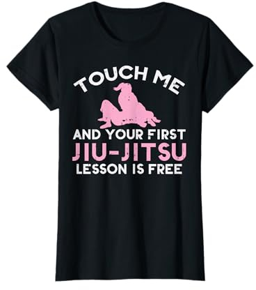 Touch Me Jiu Jitsu Lesson Free Girl Pink Martial Arts Gift T-Shirt