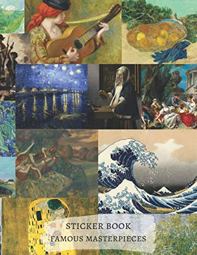 Vincent Van Gogh Kanagawa Gogen Cezanne Degas Manet famous Masterpieces Klimt Blank Sticker book: Premium Matte cover empty papers to put in stickers, ... Stickers (Famous Artworks Paintings, Band 1)