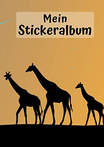 Mein Stickeralbum: Motiv Giraffe No. 5 | 30 Seiten | DIN A4 | Blanko | Kein Silikonpapier | Geschenkidee