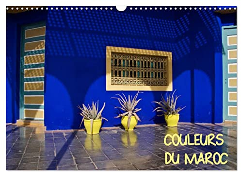 COULEURS DU MAROC (Calendrier mural 2023 DIN A3 horizontal): De l'ocre de Marrakech au bleu d'Essaouira. (Calendrier mensuel, 14 Pages )