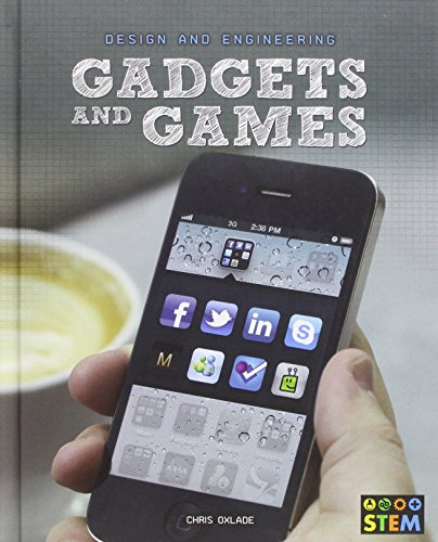 Gadgets and Games (Design and Engineering for Stem)