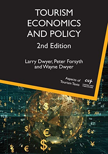 Tourism Economics and Policy (Aspects of Tourism Texts, 5) (Volume 5)