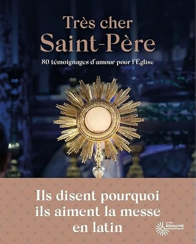 Très cher Saint Père. 80 témoignages d'amour pour l'Église