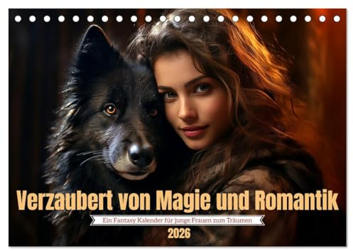 Verzaubert von Magie und Romantik (Tischkalender 2026 DIN A5 quer), CALVENDO Monatskalender: Bezaubernde Motive für junge und junggebliebene Frauen (CALVENDO Menschen)