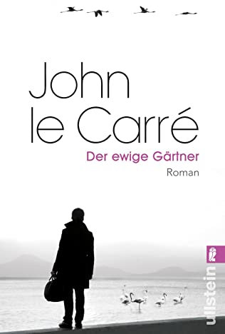 Der ewige Gärtner: Roman