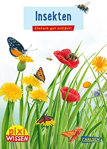 Pixi Wissen 115: Insekten: Einfach gut erklärt! | Allgemeinwissen für Grundschukinder. (115)