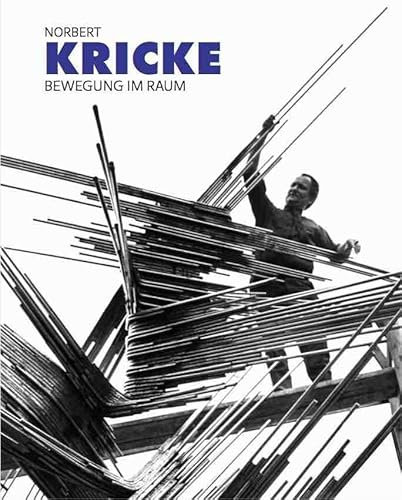 Norbert Kricke. Bewegung im Raum: MKM Museum Küppersmühle für Moderne Kunst