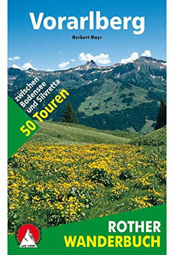 Vorarlberg: zwischen Bodensee und Silvretta. 50 Touren mit GPS-Tracks (Rother Wanderbuch)