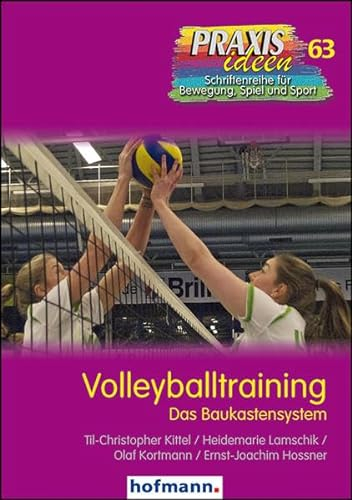 Volleyballtraining: Das Baukastensystem (Praxisideen - Schriftenreihe für Bewegung, Spiel und Sport)