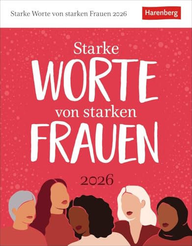Starke Worte von starken Frauen Tagesabreißkalender 2026: Wissenskalender mit Zitaten von berühmten Frauen. Tischkalender für jeden Tag. Tageskalender 2026 zum Abreißen (Wissenskalender Harenberg)