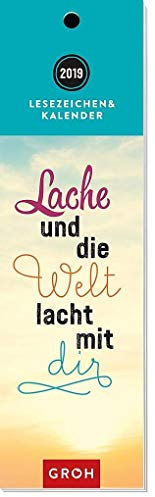 Lache und die Welt lacht mit dir 2019: Lesezeichenkalender