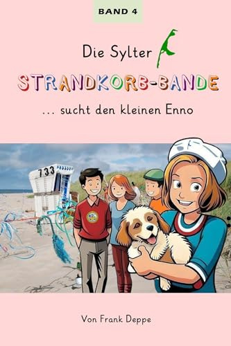 Die Sylter Strandkorb-Bande: ... sucht den kleinen Enno
