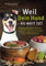 Weil Dein Hund es wert ist! Das Kochbuch für Deinen Hund mit einfachen Rezepten zum Selbermachen (Philipp Pfote - Ratgeber aus Tierliebe, Band 1)