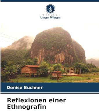 Reflexionen einer Ethnografin: DE
