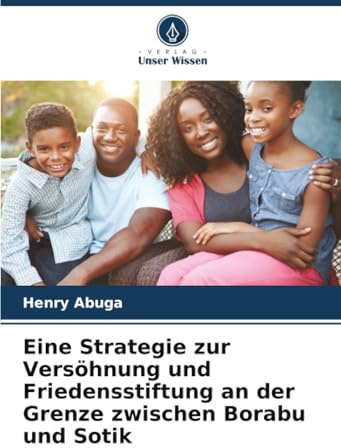 Eine Strategie zur Versöhnung und Friedensstiftung an der Grenze zwischen Borabu und Sotik