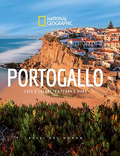 Portogallo. Luce e colori tra terra e mare. Paesi del mondo. Ediz. a colori (Viaggi e turismo)