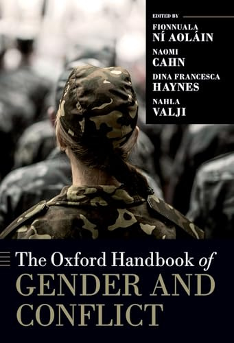 The Oxford Handbook of Gender and Conflict (OXFORD HANDBOOKS SERIES)