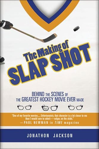 The Making of Slap Shot: Behind the Scenes of the Greatest Hockey Movie Ever Made