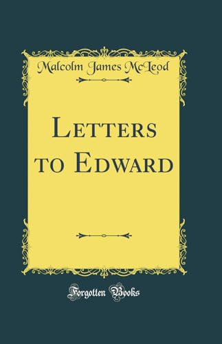 Letters to Edward (Classic Reprint)