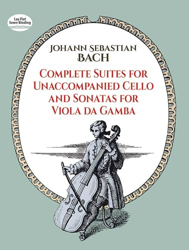 Complete Suites for Unaccompanied Cello and Sonatas for Viola Da Gamba [Lingua inglese]