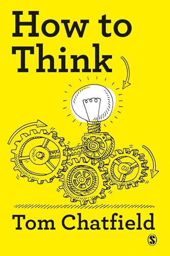 How to Think: Your Essential Guide to Clear, Critical Thought