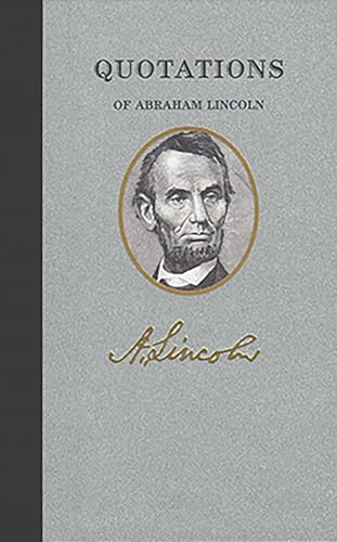 Quotations of Abraham Lincoln (Great American Quote Books)
